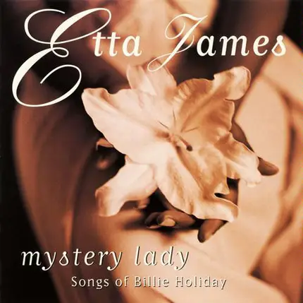 Etta James - Mystery Lady: Songs of Billie Holiday