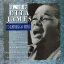 CD - Etta James - The World Of Etta James (I'd Rather Go Blind)