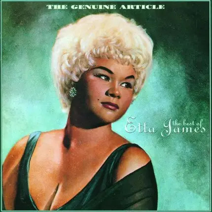 Etta James - The Genuine Article - The Best Of Etta James