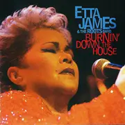 CD - Etta James & The Roots Band - Burnin' Down The House