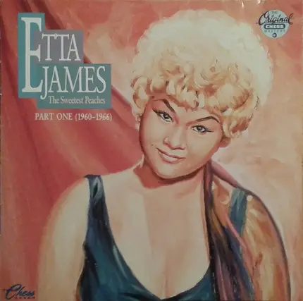 Etta James - The Sweetest Peaches / The Chess Years: Part One (1960-1966)