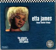 Etta James - These Foolish Things