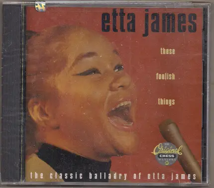 Etta James - These Foolish Things / The Classic Balladry Of Etta James