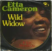 Etta Cameron - Wild Widow / If You Should Go