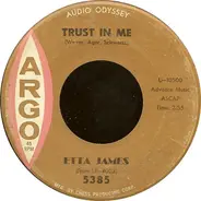 Etta James - Trust In Me / Anything To Say You're Mine