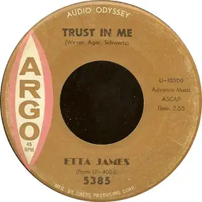 Etta James - Trust In Me / Anything To Say You're Mine