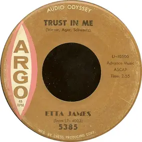 Etta James - Trust In Me / Anything To Say You're Mine