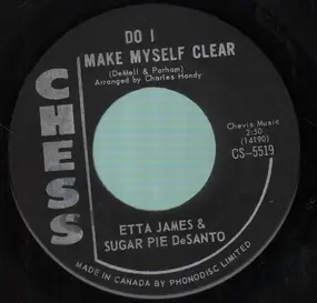 Etta James - Do I Make Myself Clear / Somewhere Down The Line
