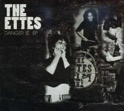 Ettes - Danger Is Ep