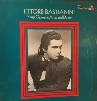 Ettore Bastianini - Sings Operatic Arias And Duets