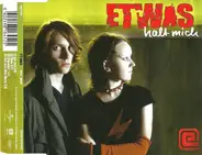 Etwas - Halt Mich