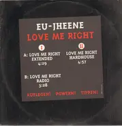 Eu-Jheene - Love Me Right