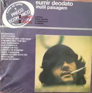 Eumir Deodato - Inutil Paisagem