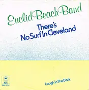 Euclid Beach Band - There's No Surf In Cleveland