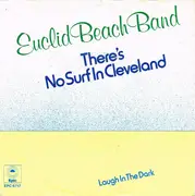 7inch Vinyl Single - Euclid Beach Band - There's No Surf In Cleveland