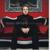 Euge Groove - Livin' Large