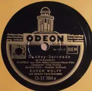 Eugen Wolff Und Sein Tanzorchester - Donkey Serenade / So Verliebt Wie Heut' War Ich Noch Nie