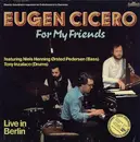 LP - Eugen Cicero - For My Friends
