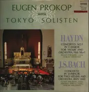 Eugen Prokop With Tokyo Solisten - Haydn: Concerto No.1 In C-Major For Violin & Orchestra / J.S. Bach: Concerto In D-Minor For Two Vio