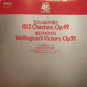 Eugene Ormandy - 1812 Overture Op. 49 - Wellington´s Victory Op.91