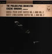 Eugene Ormandy Conducts The Philadelphia Orchestra / Edvard Grieg , Georges Bizet - Peer Gynt & L'arlesienne Suites