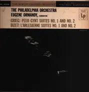 Eugene Ormandy Conducts The Philadelphia Orchestra / Edvard Grieg , Georges Bizet - Peer Gynt & L'arlesienne Suites
