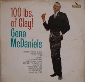 Eugene McDaniels - 100 Lbs. Of Clay!