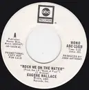 7inch Vinyl Single - Eugene Wallace - Rock Me On The Water