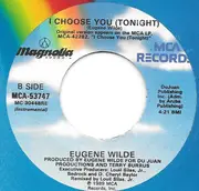 7inch Vinyl Single - Eugene Wilde - I Choose You (Tonight)