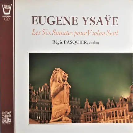 Eugène Ysaÿe - Les Six Sonates Pour Violon Seul, Op. 27