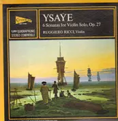Eugene Ysaye - 6 Sonatas For Violin Solo, Op. 27