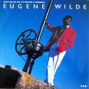 Eugene Wilde - Don't Say No