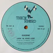 12inch Vinyl Single - Eugene - Livin' In Your Love