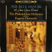LP - Eugene Ormandy Conducts The Philadelphia Orchestra / Johann Strauss Jr. - The Blue Danube