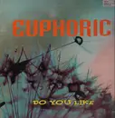 12inch Vinyl Single - Euphoric - Do You Like
