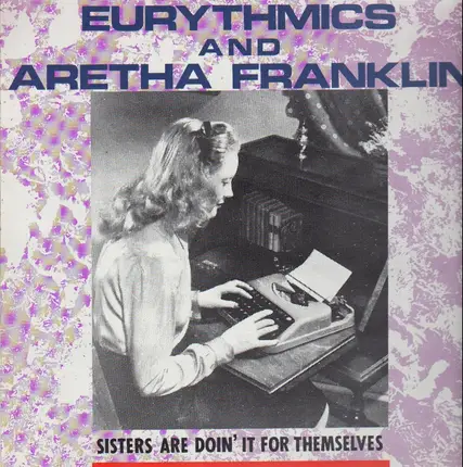 Eurythmics & Aretha Franklin - Sisters Are Doin' It For Themselves / I Love You Like A Ball And Chain