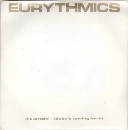 Eurythmics - It's Alright (Baby's Coming Back)