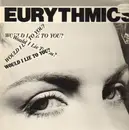 12'' - Eurythmics - Would I Lie To You?