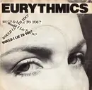 7'' - Eurythmics - Would I Lie To You?
