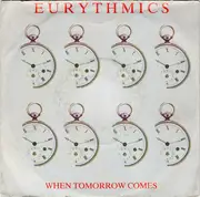 7inch Vinyl Single - Eurythmics - When Tomorrow Comes