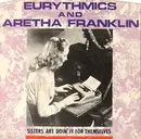 7'' - Eurythmics And Aretha Franklin - Sisters Are Doin' It For Themselves