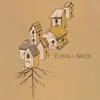 CD - Eureka Birds - Eureka Birds - Digipack