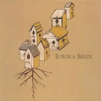 Eureka Birds - Eureka Birds
