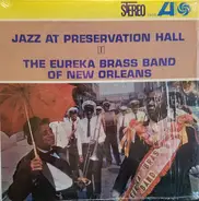 Eureka Brass Band - Jazz At Preservation Hall I