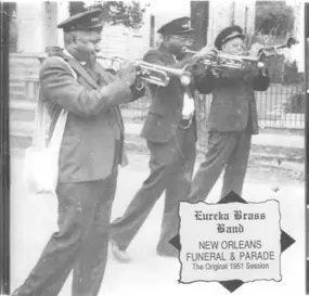 Eureka Brass Band - New Orleans Funeral & Parade. The Original 1951 Session