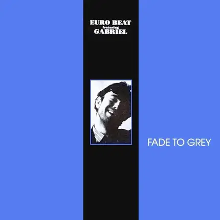 Euro Beat Featuring Gabriel - Fade To Grey