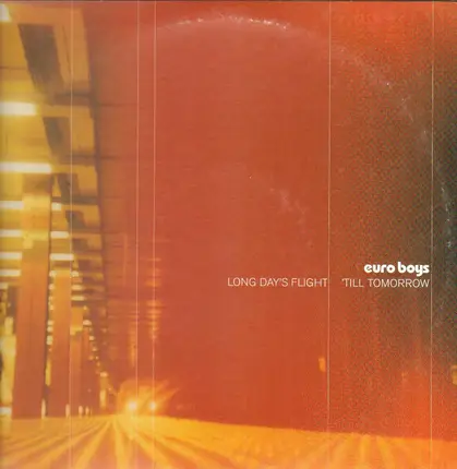 Euroboys - Long Day's Flight 'Till Tomorrow
