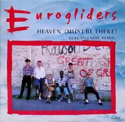 Eurogliders - Heaven (Must Be There) (Here & Now Remix)