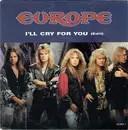 7inch Vinyl Single - Europe - I'll Cry For You (Edit)