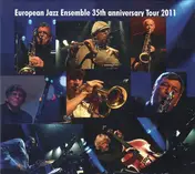 European Jazz Ensemble - 35th Anniversary Tour 2011